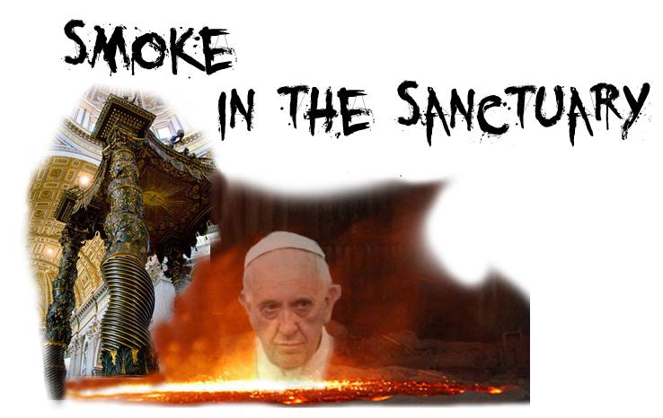 Pope Francis and the smoke of satan in the sanctuary