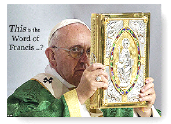 This is the word of ... Francis...?