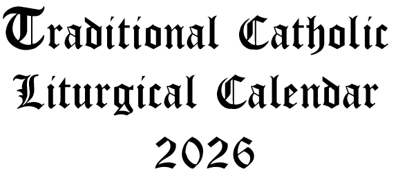 Traditional Catholic Liturgical Calendar 2026